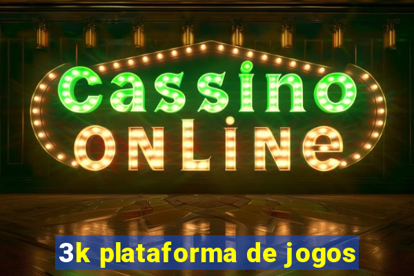 3k plataforma de jogos